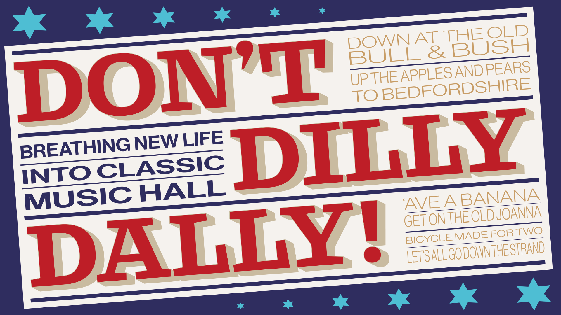 Don't Dilly Dally! : Breathing New Life Into Classic Music Hall